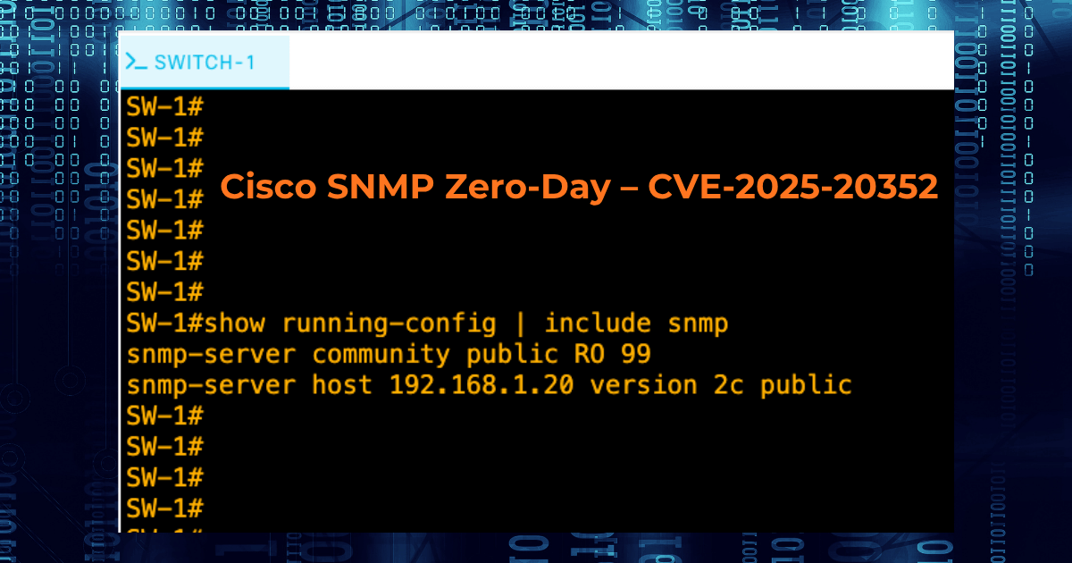 Cisco IOS/IOS XE SNMP Zero-Day – CVE-2025-20352 Exploited in the Wild